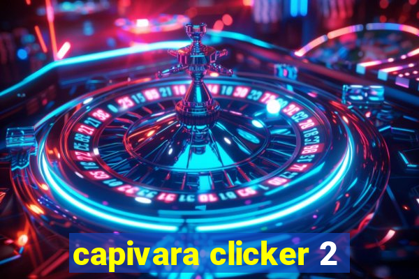 capivara clicker 2